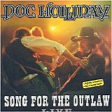 Doc Holliday - Song For The Outlaw (Live)