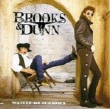 Brooks & Dunn - Waitin' On Sundown