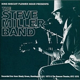 Miller, Steve Band - King Biscuit Flower Hour Presents The Steve Miller Band