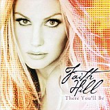 Faith Hill - There You'll Be - The Best of Faith Hill
