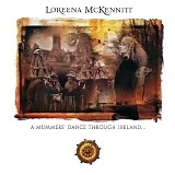 Loreena McKennitt - A Mummers' Dance Through Ireland