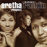 Aretha Franklin - Respect The Very Best Of Aretha Franklin