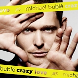 Michael Buble - Crazy Love (UK-European Edition)