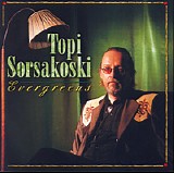 Topi Sorsakoski - Evergreens