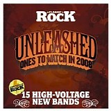 Various artists - Classic Rock Presents: Unleashed Ones To Watch In 2008