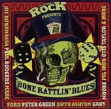 Various artists - Classic Rock Presents: Bone Rattlin' Blues