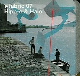 DJ Hipp-e & Halo - Fabric 07