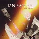Ian Moore - Live from Austin
