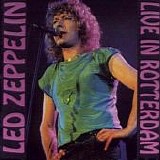 Led Zeppelin - Live In Rotterdam
