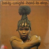 Betty Wright - Hard to Stop