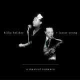 Billie Holiday and Lester Young - A Musical Romance
