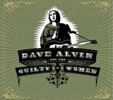 Dave Alvin and the Guilty Women - Dave Alvin and the Guilty Women