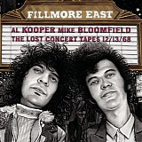 Al Kooper & Mike Bloomfield - The Lost Concert Tapes (12/13/68); Fillmore East