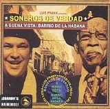 Various artists - Soneros de Verdad - A Buena Vista: Barrio de la Habana
