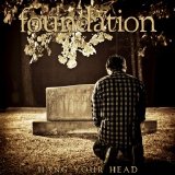 Foundation - Hang Your Head
