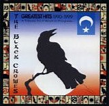 Black Crowes, The - Greatest Hits 1990-1999 - A Tribute To A Work In Progress...