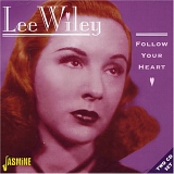 Lee Wiley - Follow Your Heart CD1