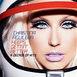 Christina Aguilera - Keeps Gettin' Better: A Decade Of Hits (CD/DVD) [Best Of] [Deluxe Edition]