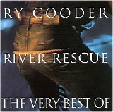 Ry Cooder - River Rescue: The Very Best Of Ry Cooder