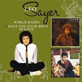 Sayer, Leo - World Radio / Have You Ever Been In Love