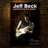 Jeff Beck - Performing This Week...Live At Ronnie Scotts