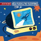 BÃ©la Fleck & the Flecktones - Live at the Quick