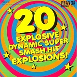 Various Artists - 20 Explosive Dynamic Super Smash Hit Explosions