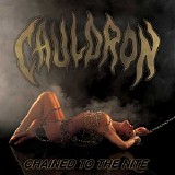 Cauldron - Chained To The Nite