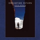 Steve Roach - Dreamtime Return