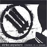 Strike Anywhere - Change Is a Sound