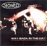 Stoned - Way back in the Day