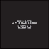 Nick Cave and the Bad Seeds - B-Sides & Rarities