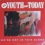 Youth Of Today - We're Not In This Alone