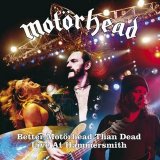 Motorhead - Better MotÃ¶rhead Than Dead | Live At Hammersmith