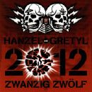 Hanzel Und Gretyl - 2012. Zwanzig Zwolf