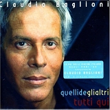 Claudio Baglioni - Quelli Degli Altri Tutti Qui'