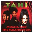 Moana and the Moahunters - Tahi