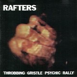 Throbbing Gristle - Rafters: Throbbing Gristle Psychic Rally