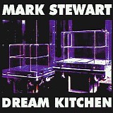 Mark Stewart - Dream Kitchen