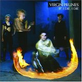 Virgin Prunes - ...If I Die, I Die