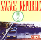 Savage Republic - Customs