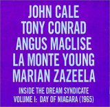 John Cale, Tony Conrad, Angust Maclise, La Monte Young, Marian Zazeela - Inside the Dream Syndicate, Vol. I: Day of Niagara [1965]