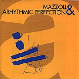 Mazzoll & Arhythmic Perfection - a