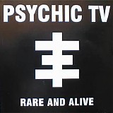 Psychic TV - Rare and Alive