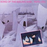 Pere Ubu - Song of the Bailing Man