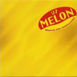 U2 - Melon  Remixes for Propaganda