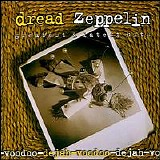 Dread Zeppelin - De-Jah-Voodoo