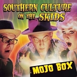 Southern Culture on the Skids - Mojo Box
