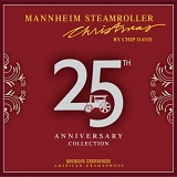 Mannheim Steamroller - CHRISTMAS 25TH ANNIVERSARY