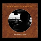 Future Kings Of England, The - The Viewing Point